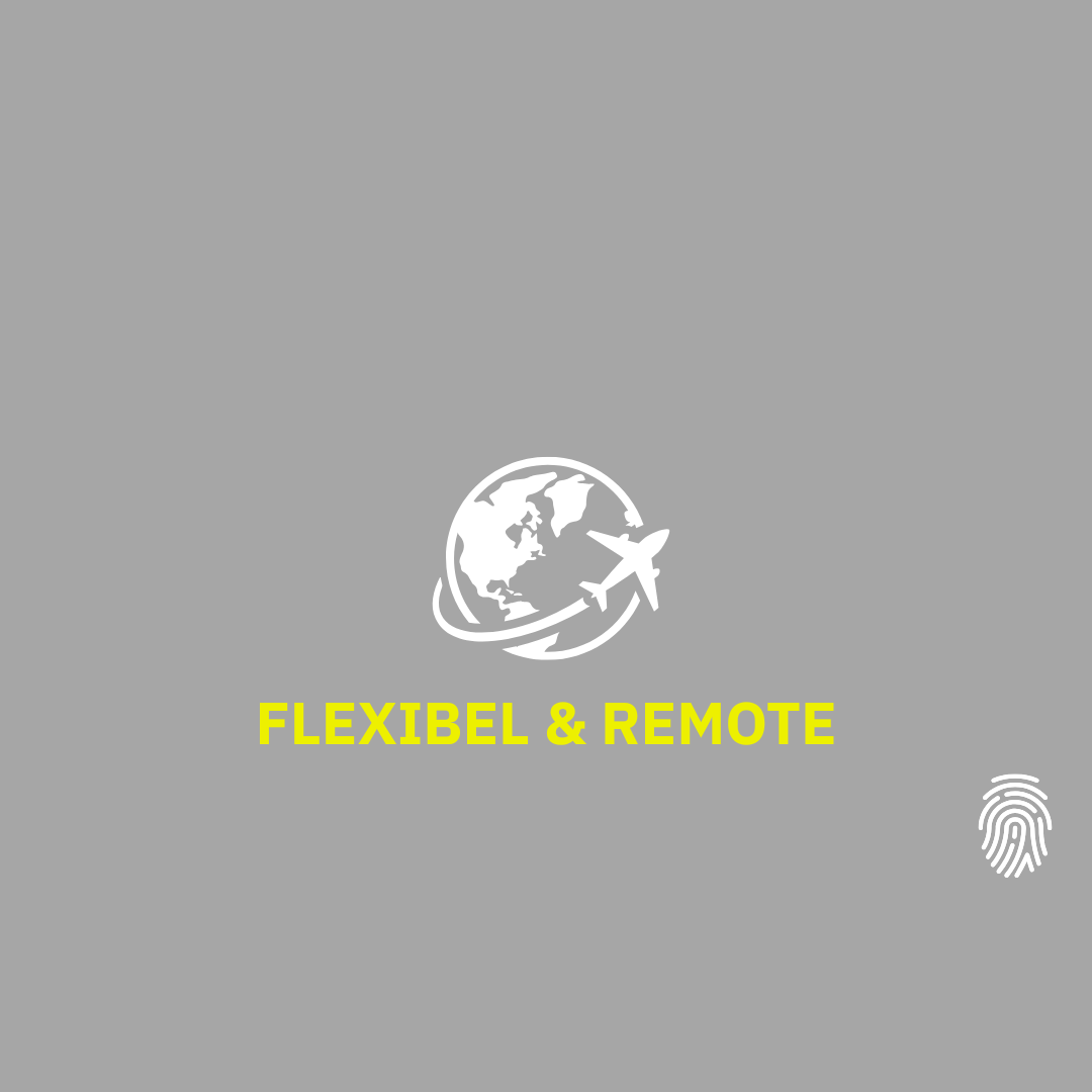 Flexibel & remote